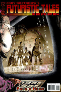 Cory Doctorow's Futuristic Tales of The Here and Now #1
